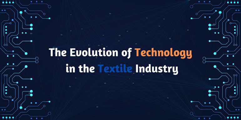 Technological Advances & Innovation in the Textile Industry